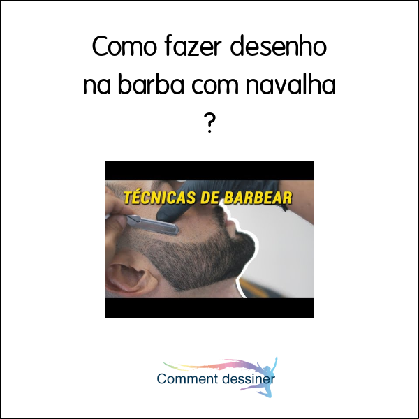 Como fazer desenho na barba com navalha